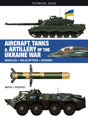cover image of Aircraft, Tanks and Artillery of the Ukraine War
